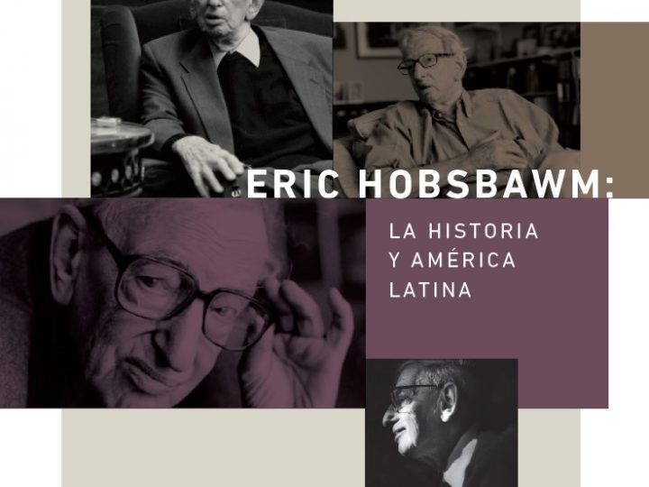 En el año de su centenario, el Fondo Editorial de la UP publicará libro sobre Eric J. Hobsbawm