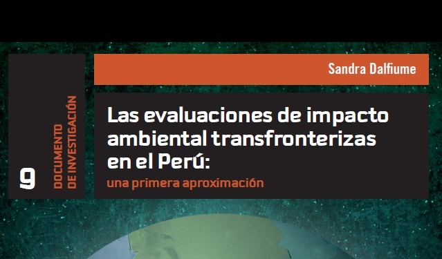 Universidad del Pacífico publica un estudio sobre la problemática de la evaluación del impacto ambiental en zonas de frontera