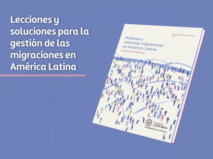Lecciones y soluciones para la gestión de las migraciones en América Latina