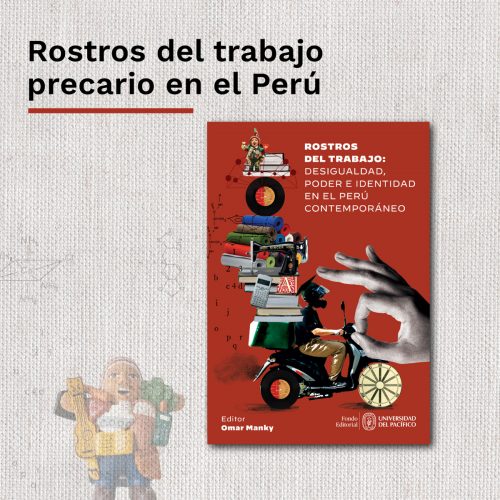 Rostros del trabajo precario en el Perú