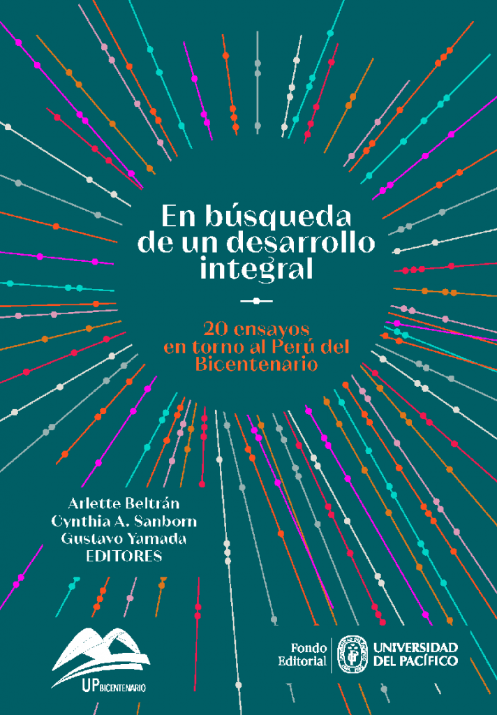 En búsqueda de un desarrollo integral. 20 ensayos en torno al Perú del Bicentenario