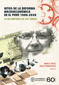 Hitos de la reforma macroeconómica en el Perú 1990-2020. La recompensa de los tamías